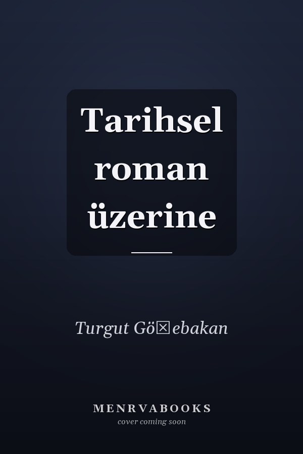 Tarihsel roman üzerine