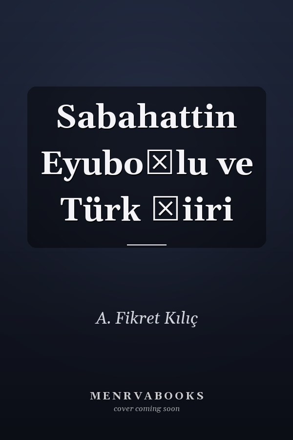 Sabahattin Eyuboğlu ve Türk şiiri