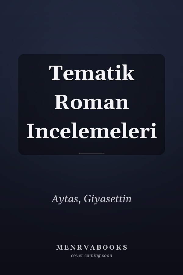 Tematik Roman Incelemeleri