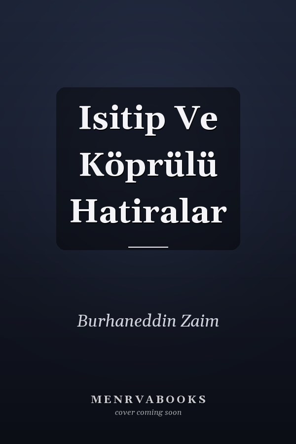 Isitip Ve Köprülü Hatiralar