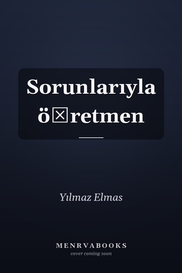 Sorunlarıyla öğretmen