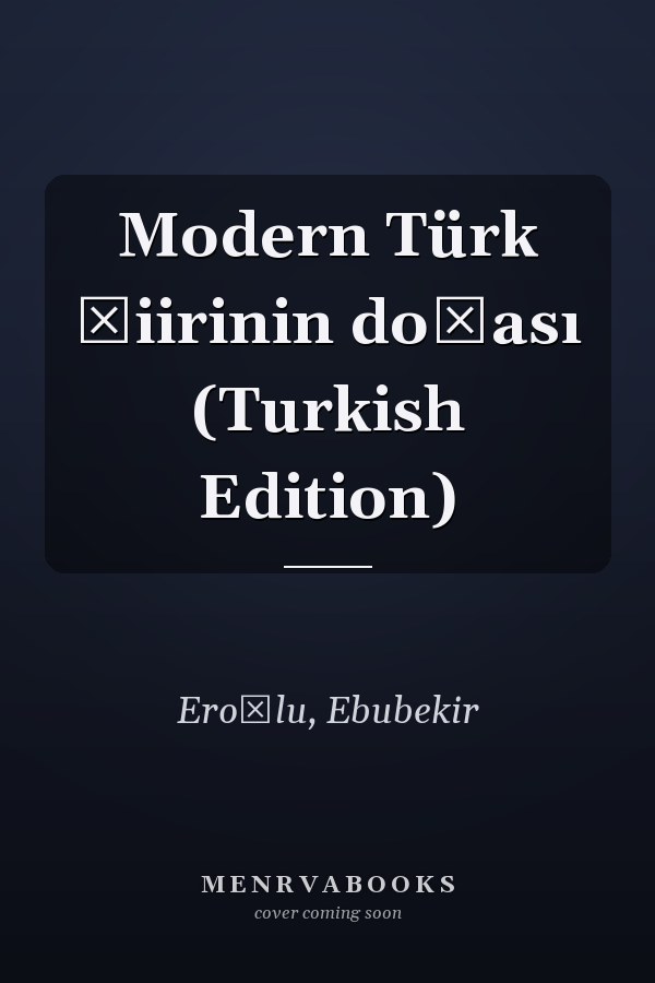 Modern Türk şiirinin doğası (Turkish Edition)