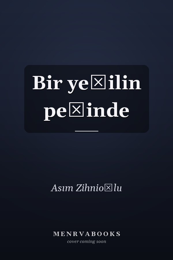 Bir yeşilin peşinde