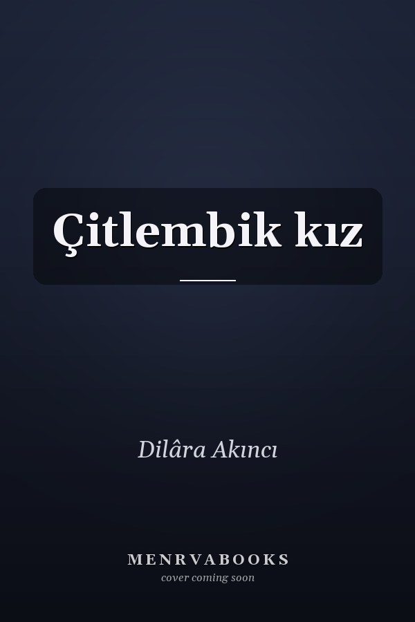 Çitlembik kız