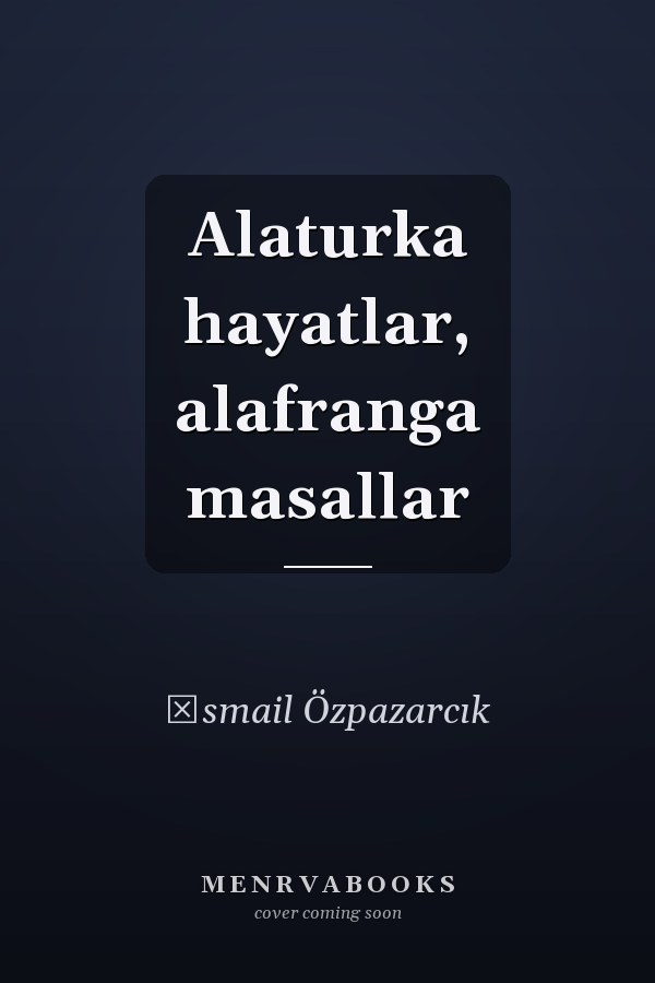Alaturka hayatlar, alafranga masallar