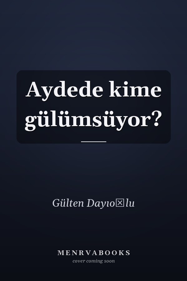 Aydede kime gülümsüyor?
