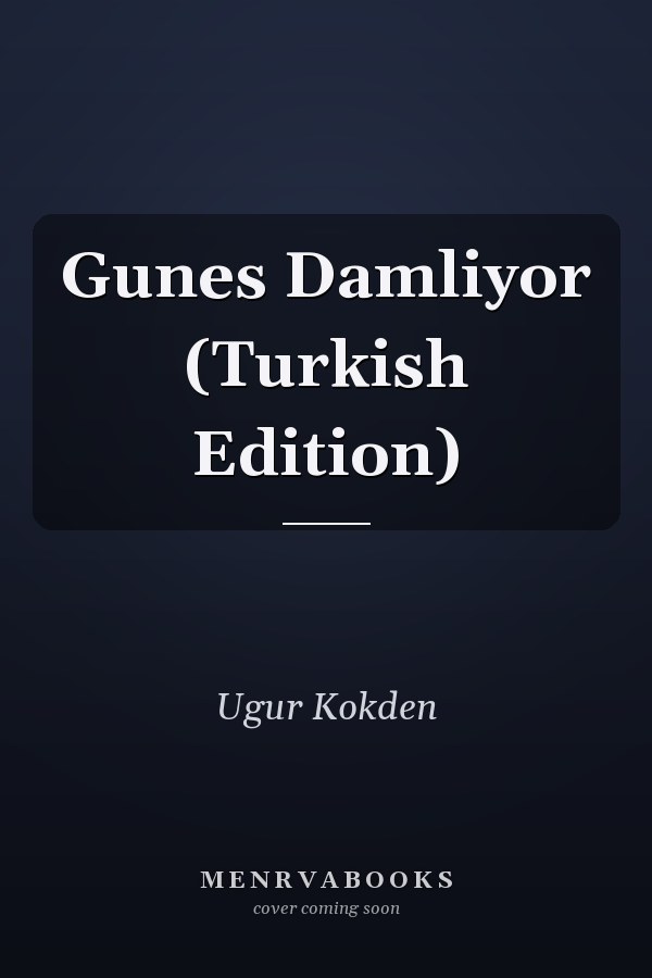 Gunes Damliyor (Turkish Edition)