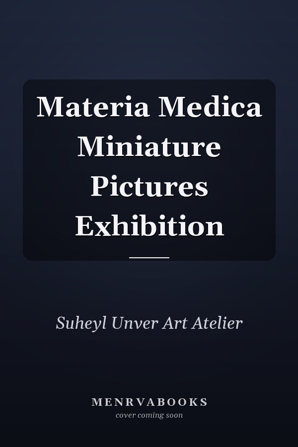 Materia Medica Miniature Pictures Exhibition