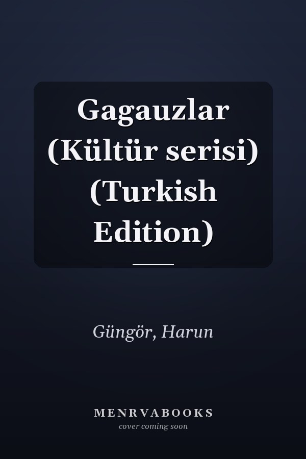 Gagauzlar (Kültür serisi) (Turkish Edition)