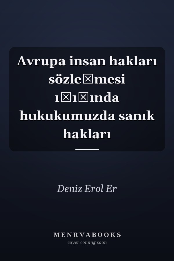Avrupa insan hakları sözleşmesi ışığında hukukumuzda sanık hakları