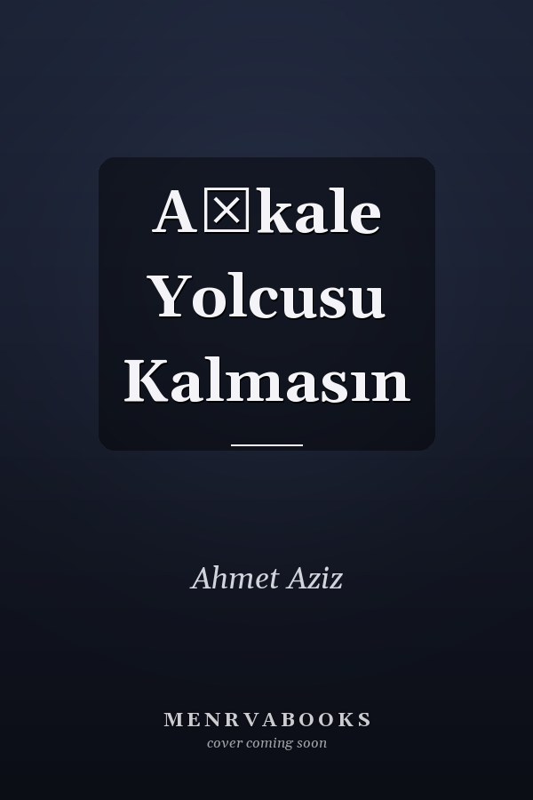Aṣkale Yolcusu Kalmasın