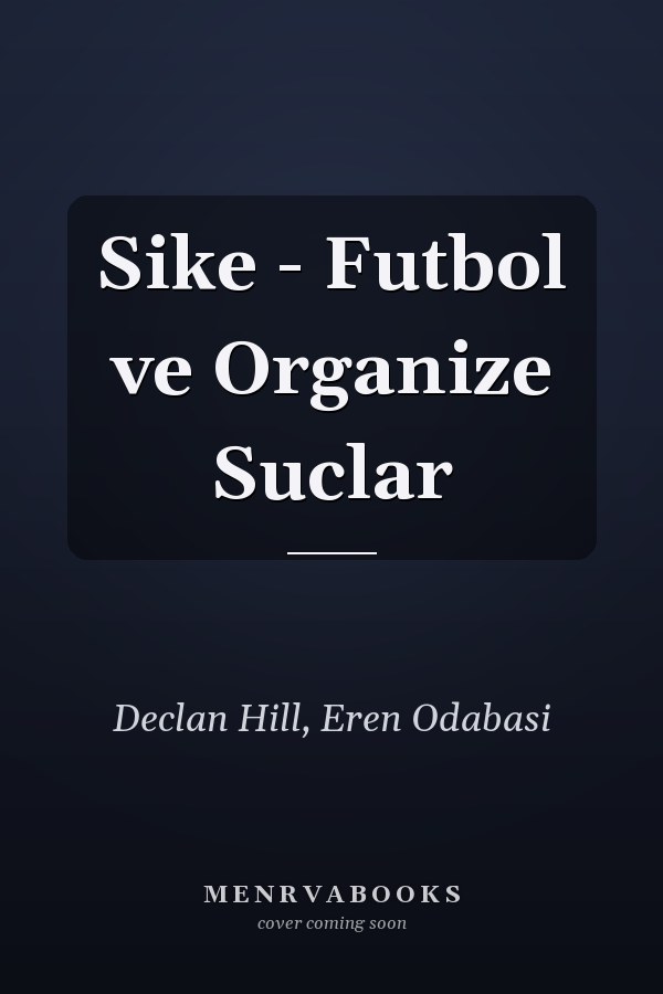 Sike - Futbol ve Organize Suclar