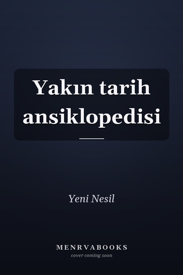 Yakın tarih ansiklopedisi