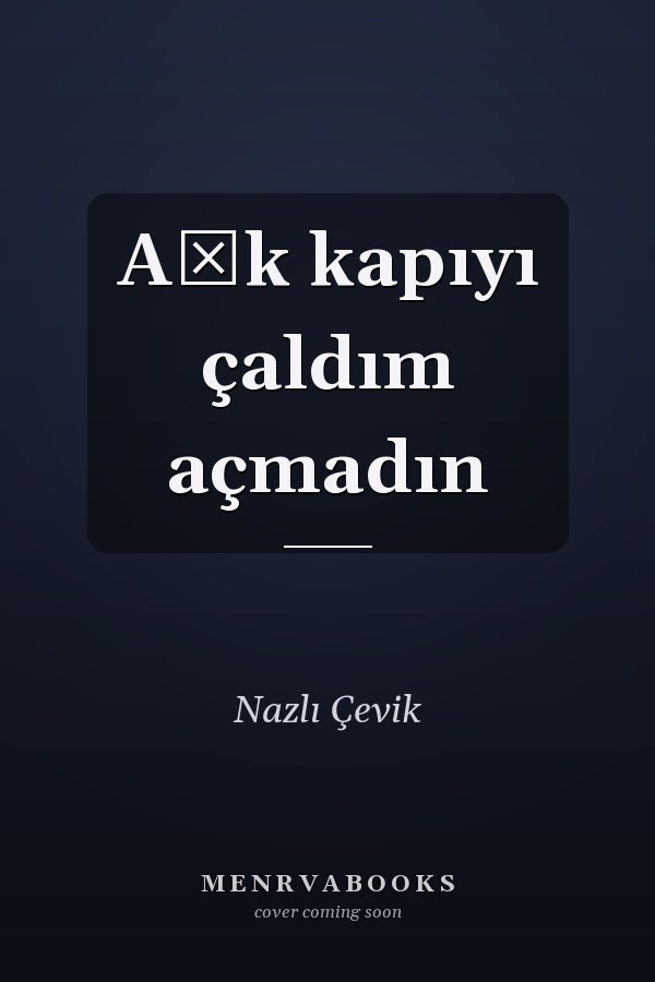 Aşk kapıyı çaldım açmadın