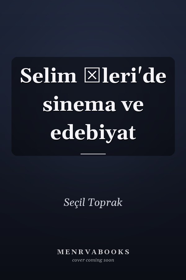 Selim İleri'de sinema ve edebiyat
