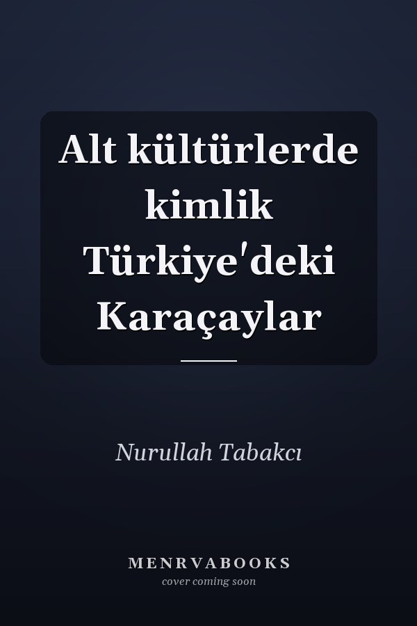 Alt kültürlerde kimlik Türkiye'deki Karaçaylar