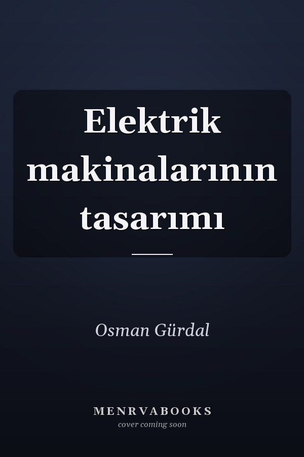 Elektrik makinalarının tasarımı