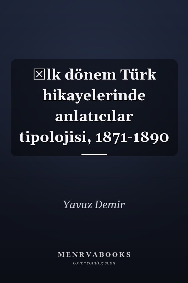 İlk dönem Türk hikayelerinde anlatıcılar tipolojisi, 1871-1890