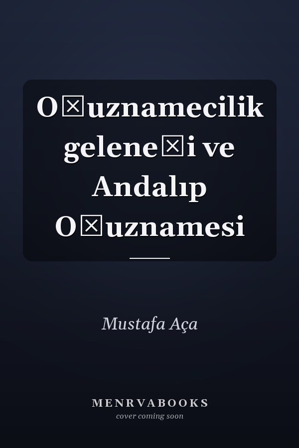 Oğuznamecilik geleneği ve Andalıp Oğuznamesi