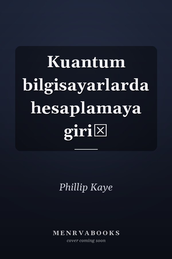 Kuantum bilgisayarlarda hesaplamaya giriş