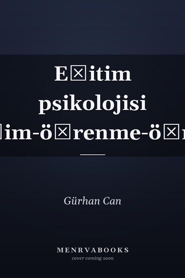 Eğitim psikolojisi gelişim-öğrenme-öğretim