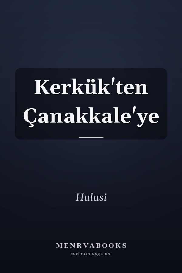 Kerkük'ten Çanakkale'ye