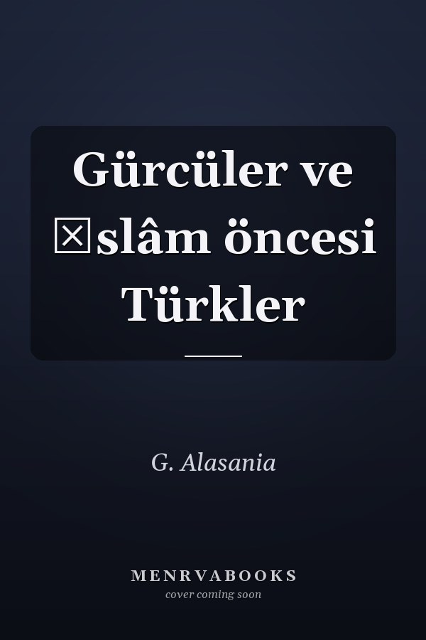 Gürcüler ve İslâm öncesi Türkler