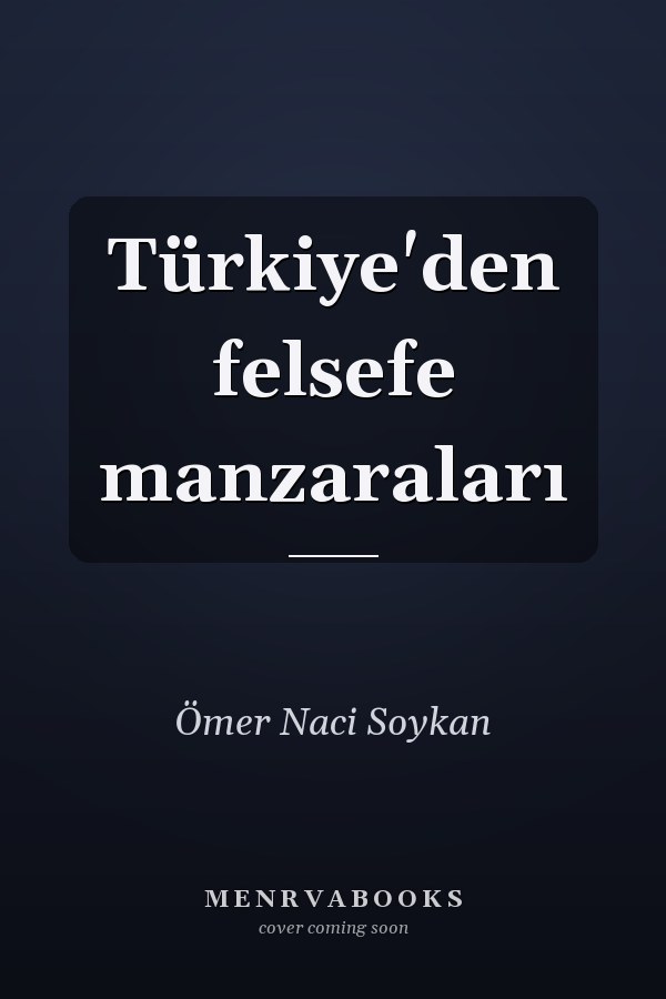 Türkiye'den felsefe manzaraları