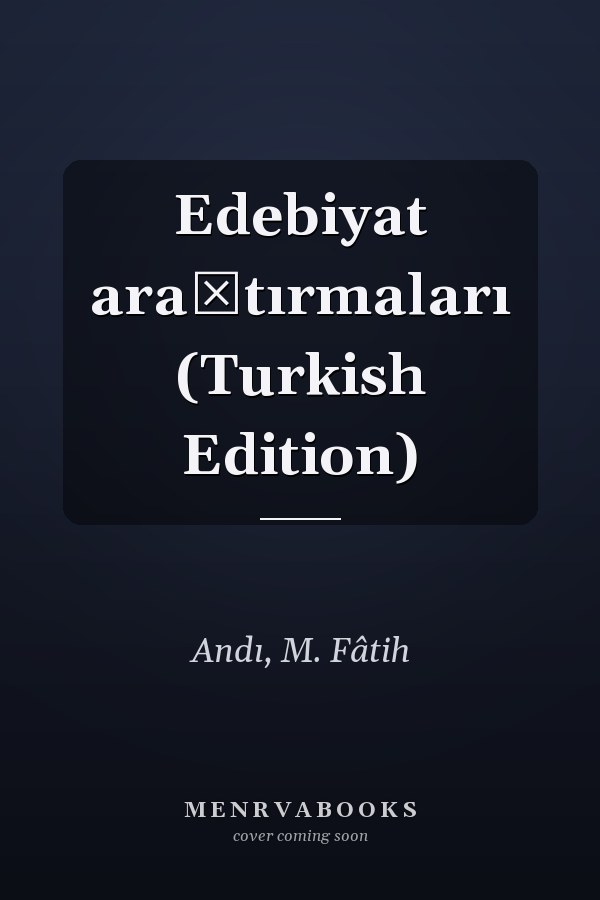 Edebiyat araştırmaları (Turkish Edition)