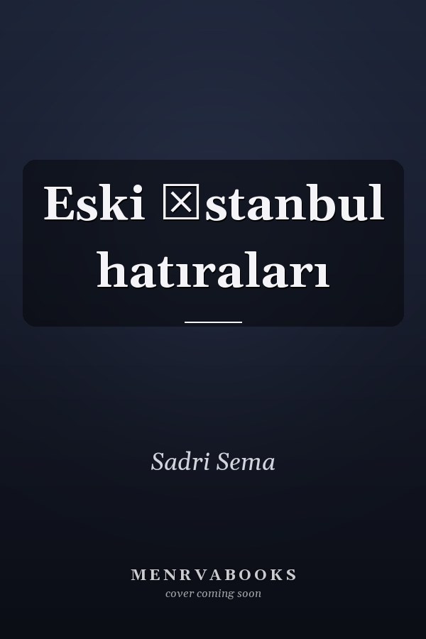 Eski İstanbul hatıraları