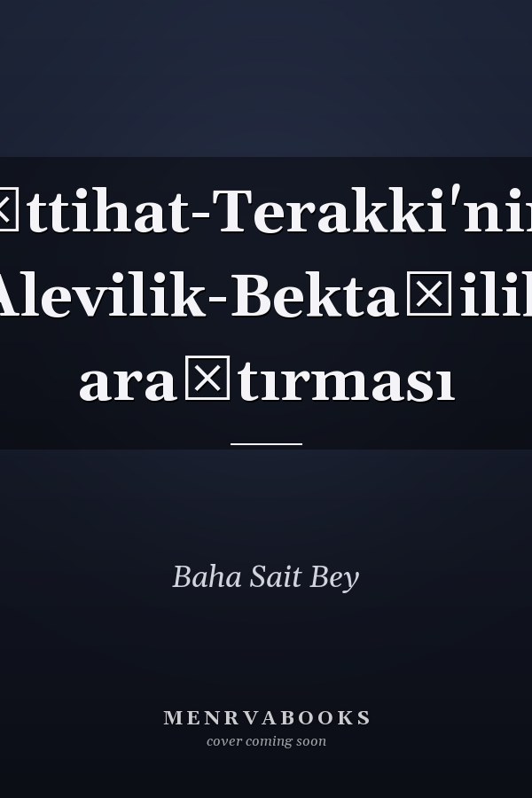İttihat-Terakki'nin Alevilik-Bektaşilik araştırması