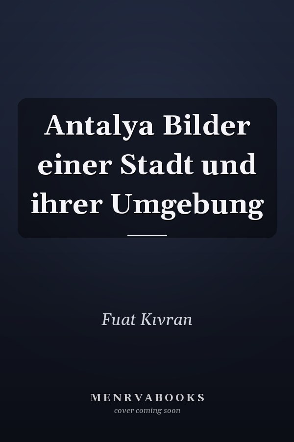 Antalya Bilder einer Stadt und ihrer Umgebung