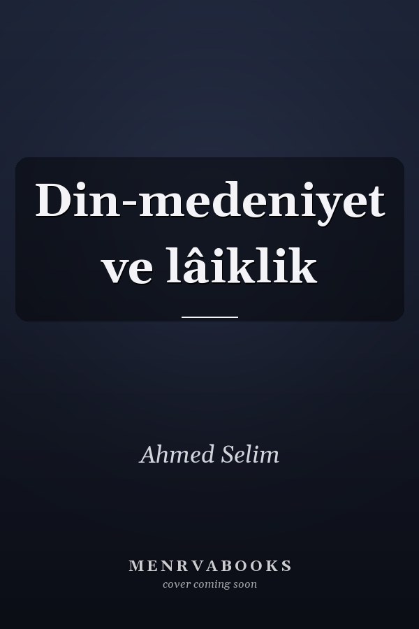 Din-medeniyet ve lâiklik