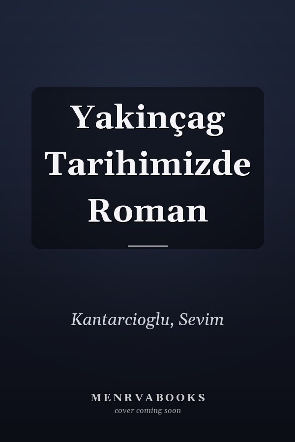 Yakinçag Tarihimizde Roman