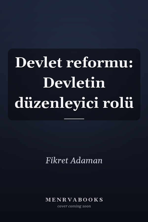 Devlet reformu: Devletin düzenleyici rolü