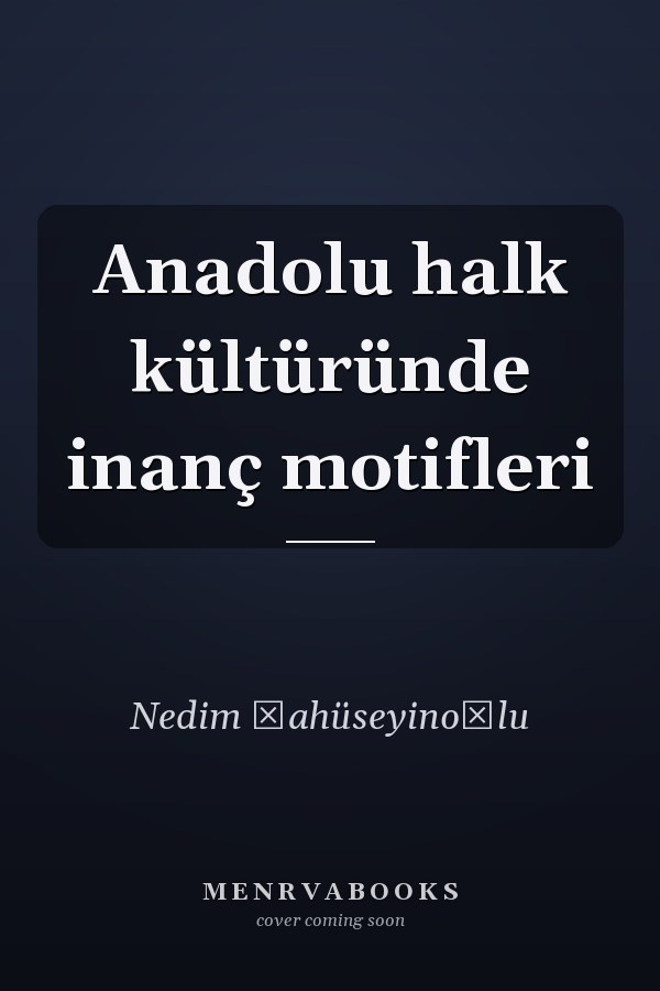 Anadolu halk kültüründe inanç motifleri