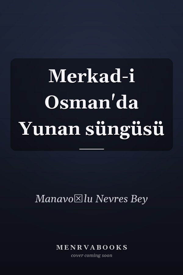 Merkad-i Osman'da Yunan süngüsü