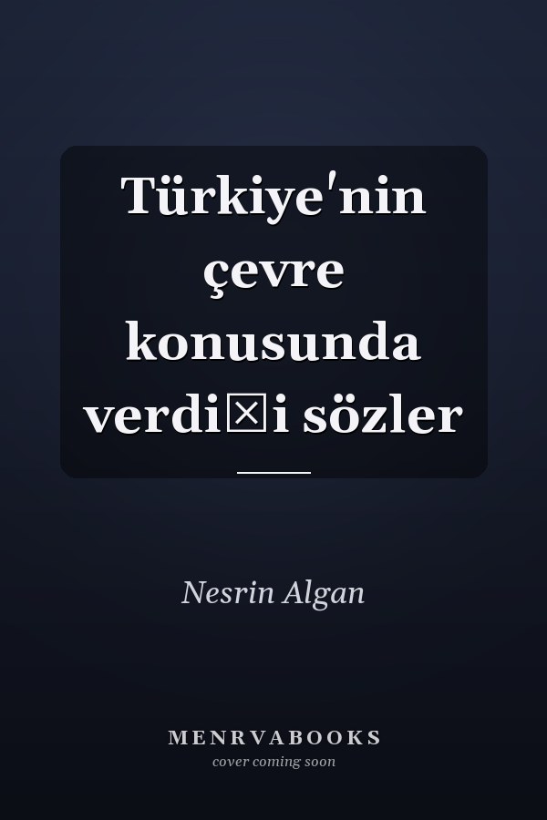 Türkiye'nin çevre konusunda verdiği sözler