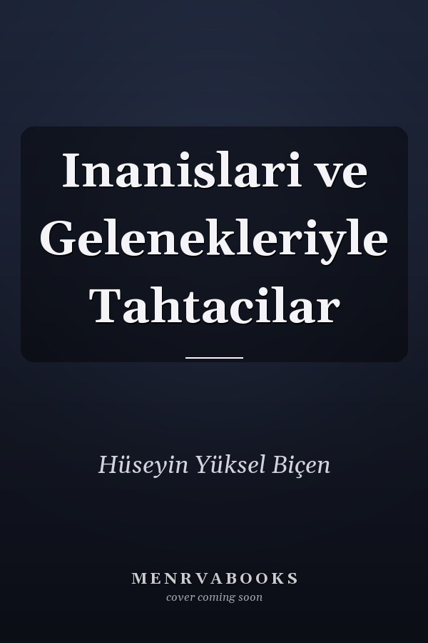 Inanislari ve Gelenekleriyle Tahtacilar