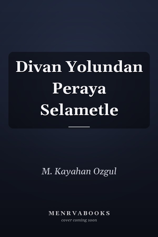 Divan Yolundan Peraya Selametle