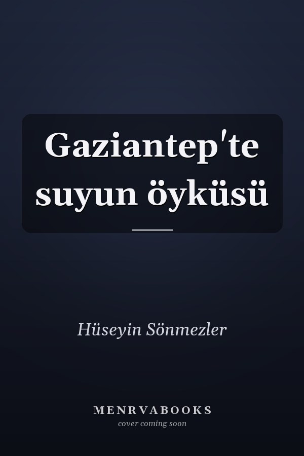 Gaziantep'te suyun öyküsü