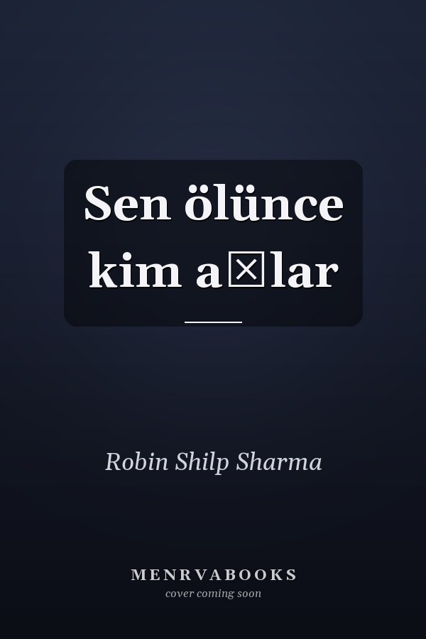 Sen ölünce kim ağlar