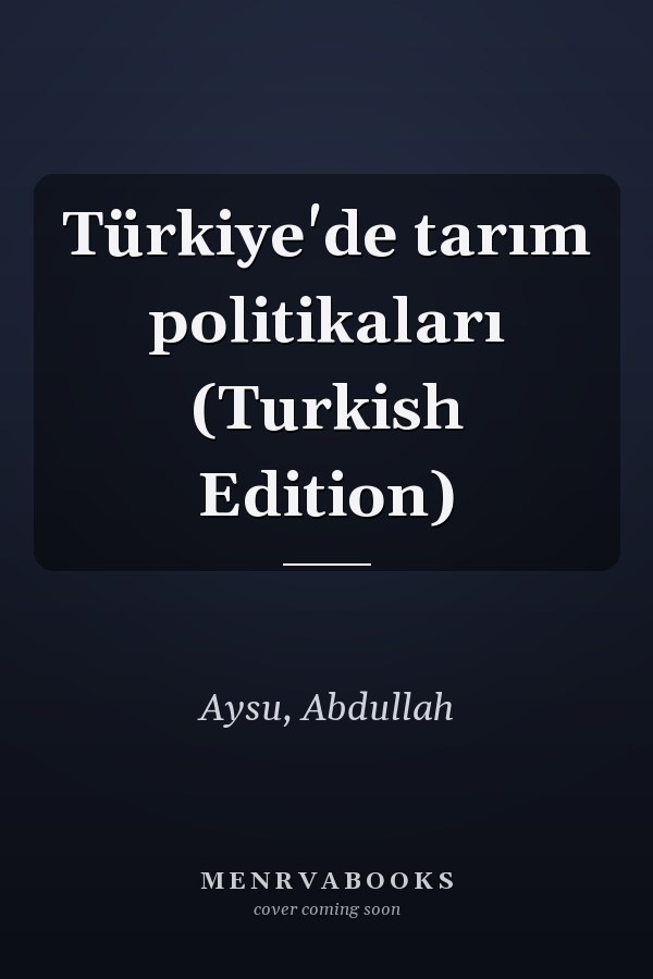 Türkiye'de tarım politikaları (Turkish Edition)