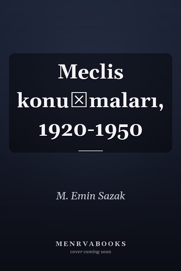 Meclis konuşmaları, 1920-1950