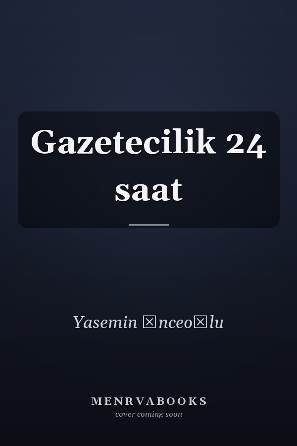 Gazetecilik 24 saat