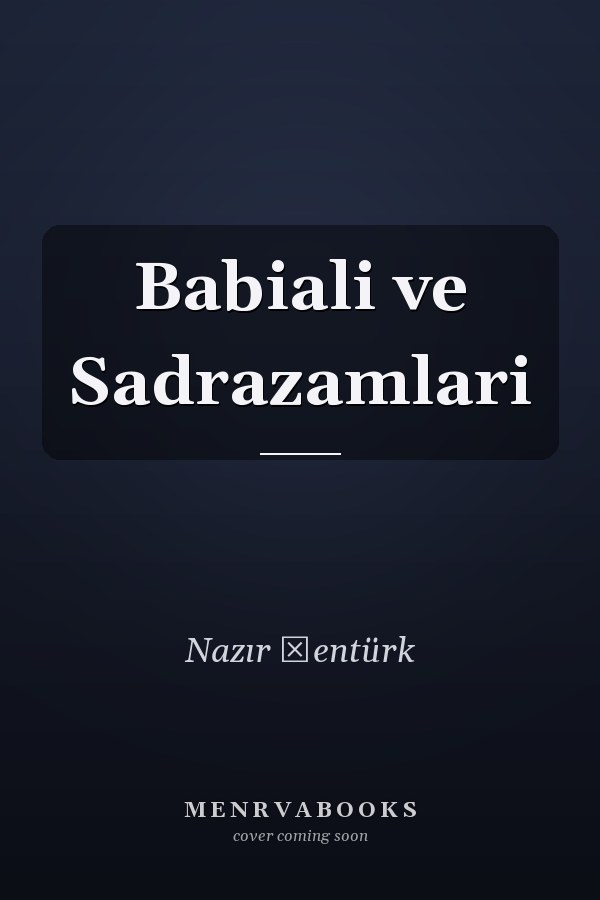 Babiali ve Sadrazamlari