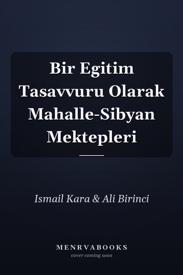 Bir Egitim Tasavvuru Olarak Mahalle-Sibyan Mektepleri