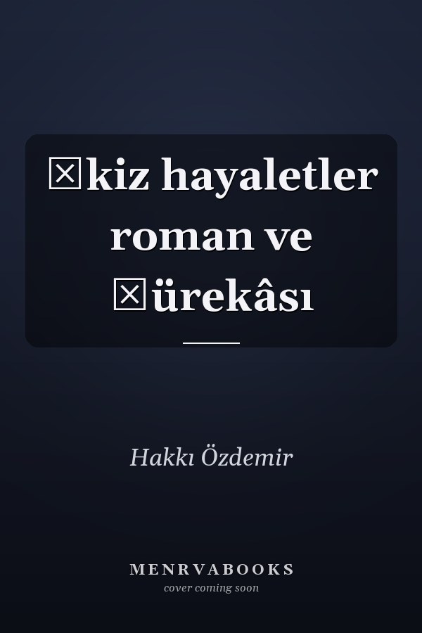 İkiz hayaletler roman ve şürekâsı