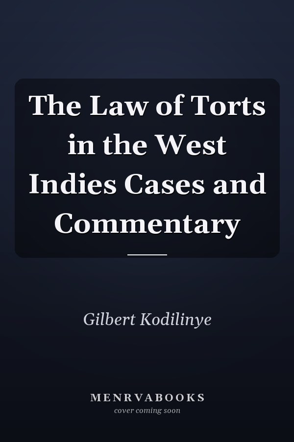 The Law of Torts in the West Indies Cases and Commentary