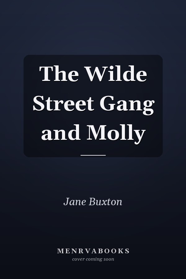 The Wilde Street Gang and Molly